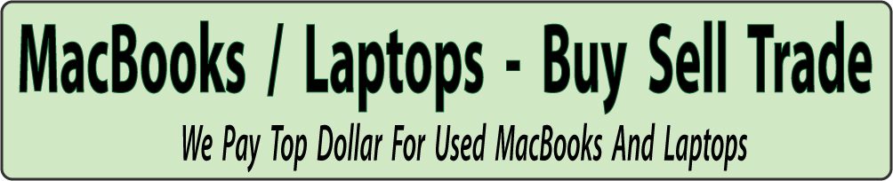 Seattle Laptop Buys MacBooks - Top Dollar Paid For Used MacBooks - Cash $$ Paid For MacBooks